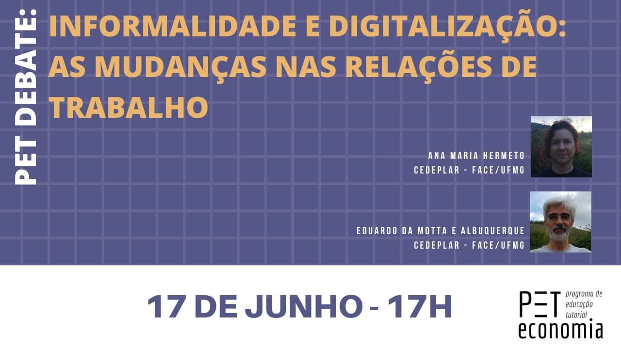 Thumbnail: PET Debate: Informalidade e Digitalização, as mudanças nas relações de trabalho