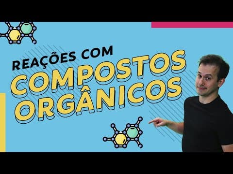 Thumbnail da aula: REAÇÕES com COMPOSTOS ORGÂNICOS  | Química para ENEM e Vestibulares | Prof. Paulo Valim