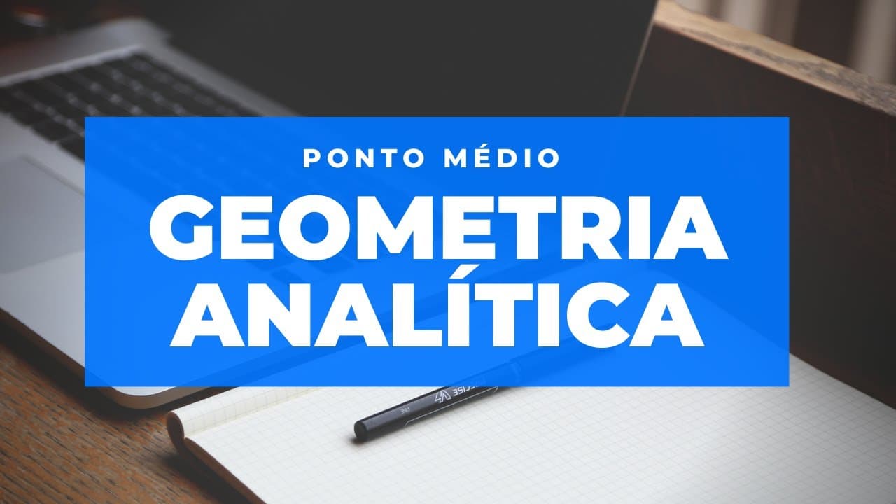 Thumbnail: GEOMETRIA ANALÍTICA - Ponto Médio - [Curso de Matemática para o ENEM]