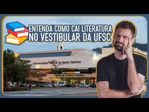 Thumbnail da aula: ENTENDA COMO CAI LITERATURA NO VESTIBULAR DA UFSC