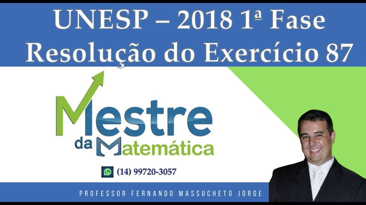 Thumbnail: UNESP 2018 1a Fase   Resolução do Exercício 87  P.G.