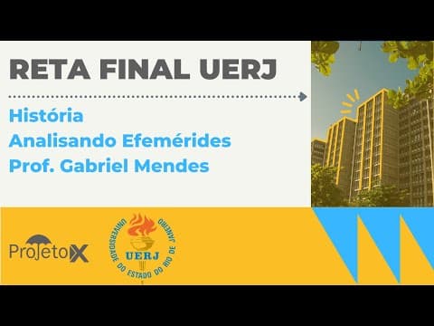 Thumbnail da aula: Ao Vivo 🎥 RETA FINAL UERJ | História - Efemérides - Prof. Gabriel Mendes