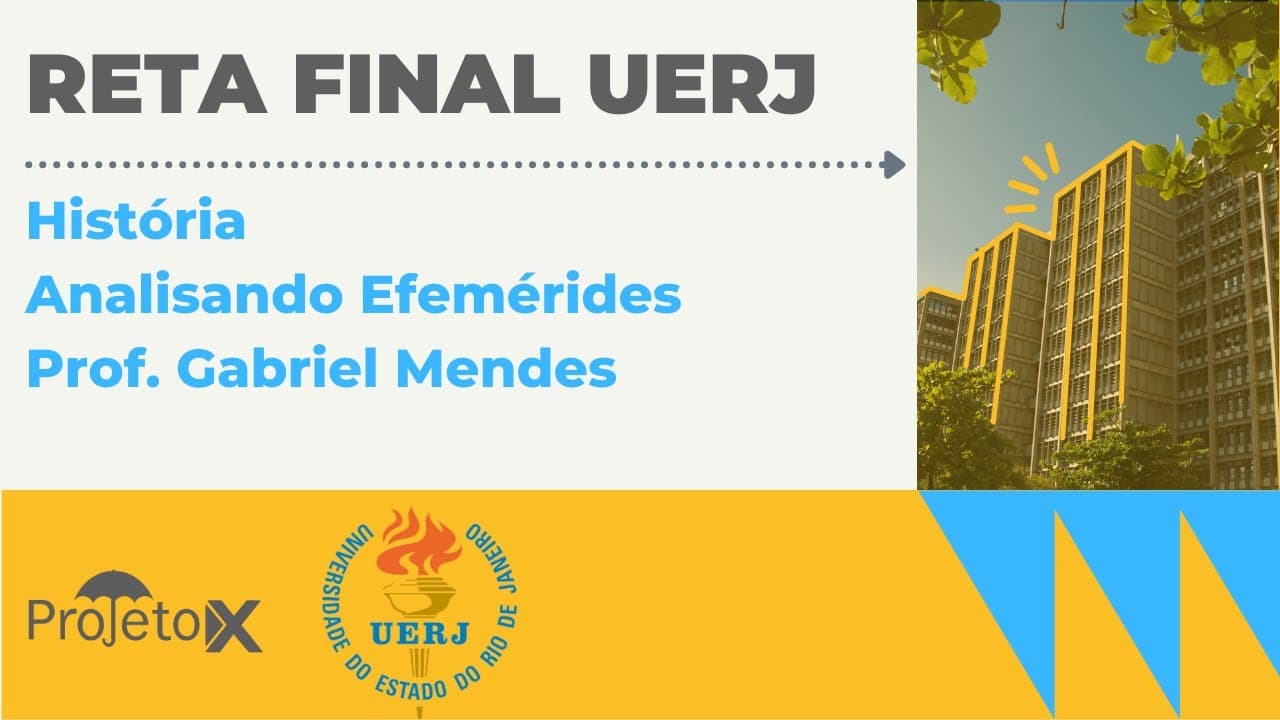 Thumbnail: Ao Vivo 🎥 RETA FINAL UERJ | História - Efemérides - Prof. Gabriel Mendes