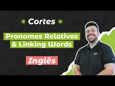 Thumbnail da aula: CORTES DOS AULÕES ENEM 2025: Pronomes Relativos & Linking Words | Inglês para o Enem | Renato Prates