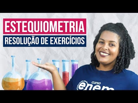 Thumbnail da aula: ESTEQUIOMETRIA: RESOLUÇÃO DE EXERCÍCIOS | Resumo de Química para o Enem