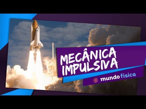 Thumbnail da aula: 🚀 Mecânica Impulsiva (1/2) - Física - ENEM