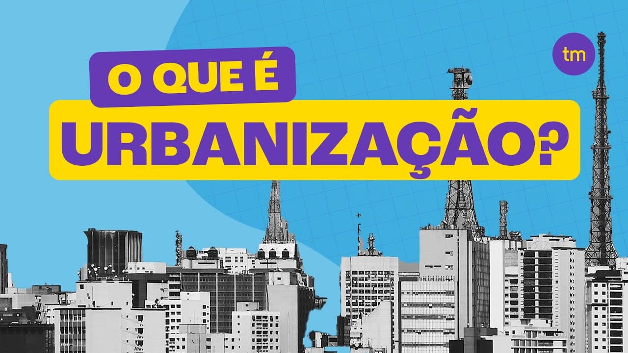 Thumbnail: O que é URBANIZAÇÃO?