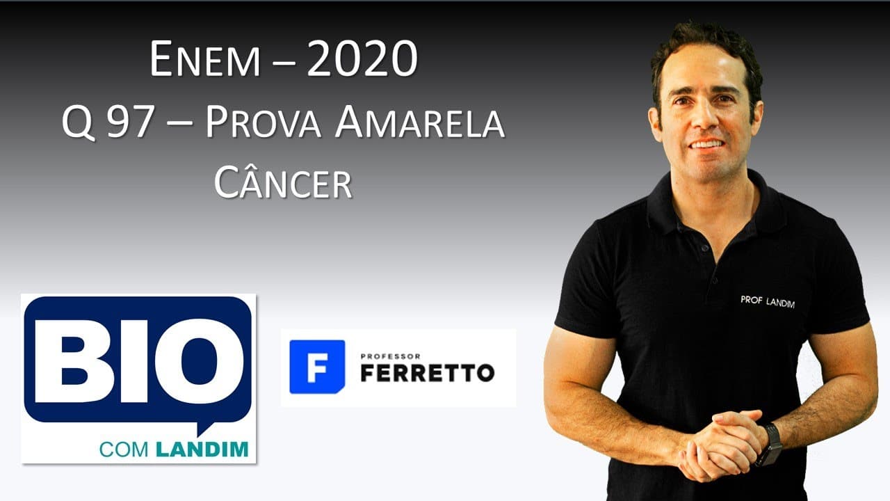 Thumbnail: Resolução ENEM 2020 Questão 97 Prova Amarela - Câncer