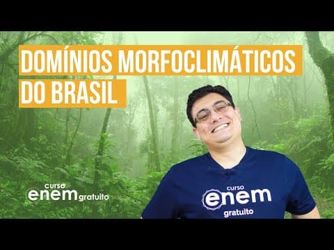 Thumbnail da aula: DOMÍNIOS MORFOCLIMÁTICOS BRASILEIROS | RESUMO DE GEOGRAFIA PARA O ENEM