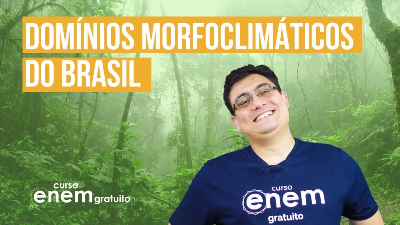 Thumbnail: DOMÍNIOS MORFOCLIMÁTICOS BRASILEIROS | RESUMO DE GEOGRAFIA PARA O ENEM