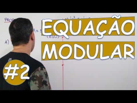 Thumbnail da aula: FUNÇÃO MODULAR : EQUAÇÕES MODULARES #2