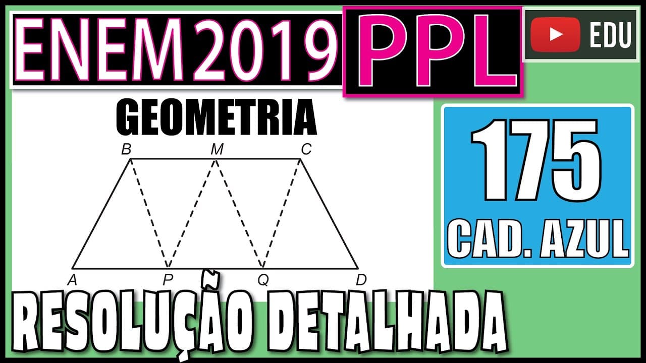 Thumbnail: [ENEM 2019 PPL] 175 📘 GEOMETRIA PLANA No trapézio isósceles mostrado na figura a seguir, M é o