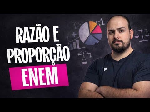 Thumbnail da aula: RAZÃO E PROPORÇÃO PARA O ENEM explicada em 20 minutos