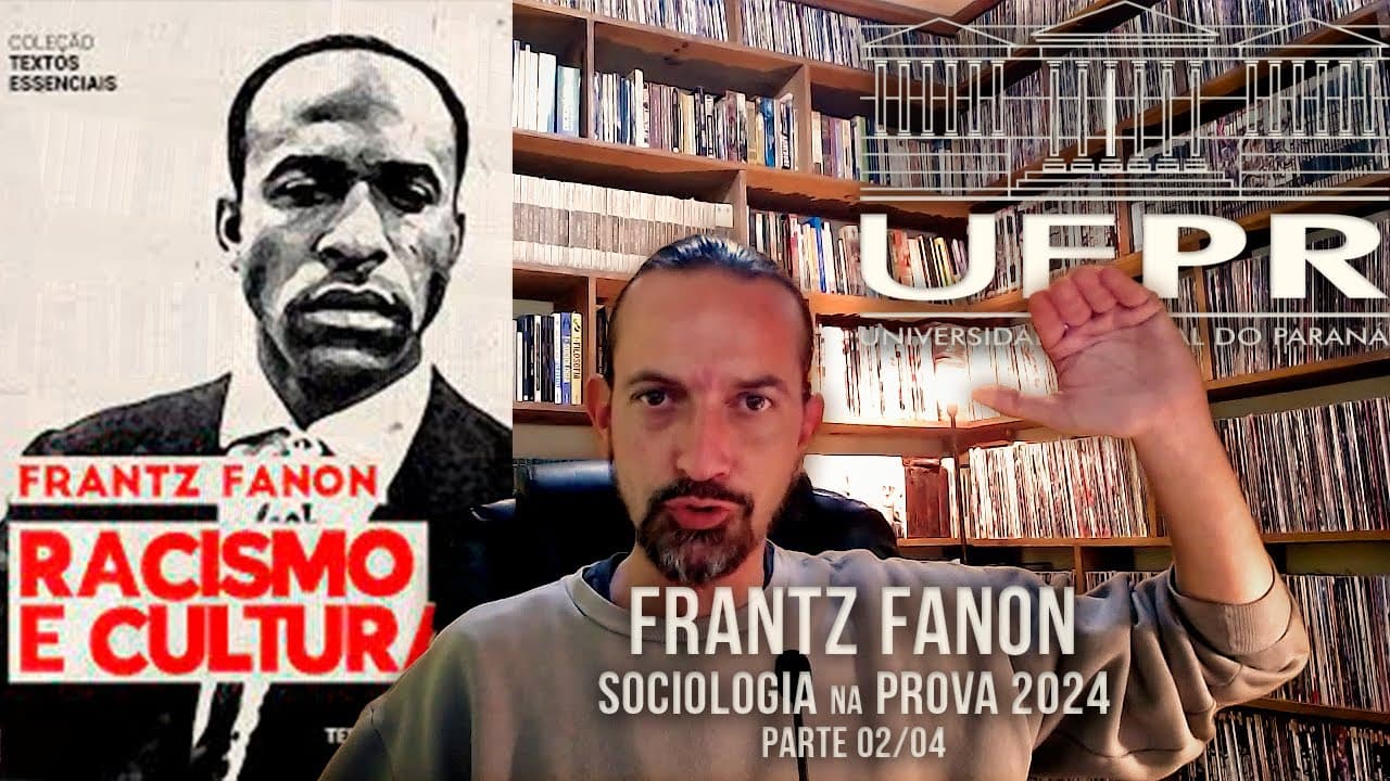 Thumbnail: Sociologia - UFPR 2024 - Aula 2/4  -  Frantz Fanon