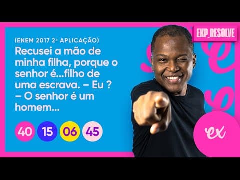 Thumbnail da aula: – RECUSEI A MÃO DE MINHA FILHA, PORQUE O SENHOR É...FILHO DE UMA ESCRAVA.– EU ? (...) | NATURALISMO