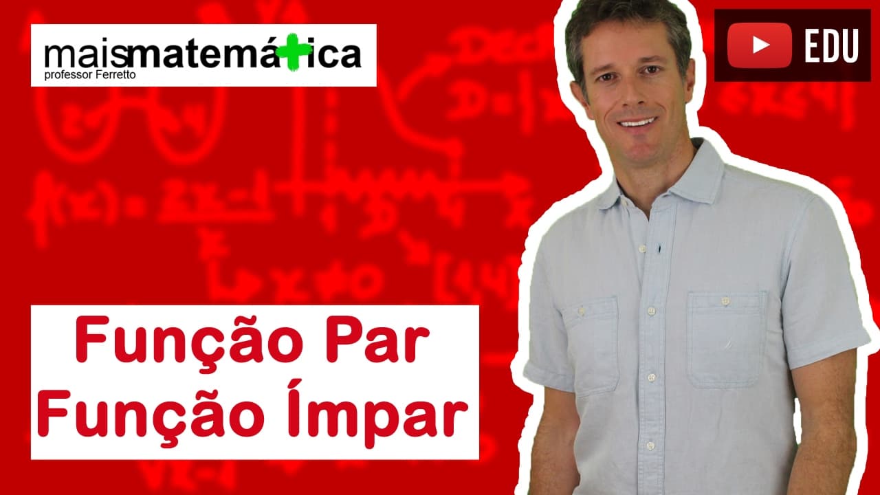 Thumbnail: Funções: Função Par e Função Ímpar (Aula 10 de 15)