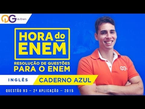 Thumbnail da aula: HORA DO ENEM || 2015 || Questão 93 | 2ª aplicação - Inglês - Prof Daniel Sanches