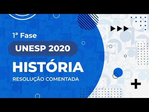 Thumbnail da aula: Resolução Comentada - UNESP 2020 - 1ª fase - História