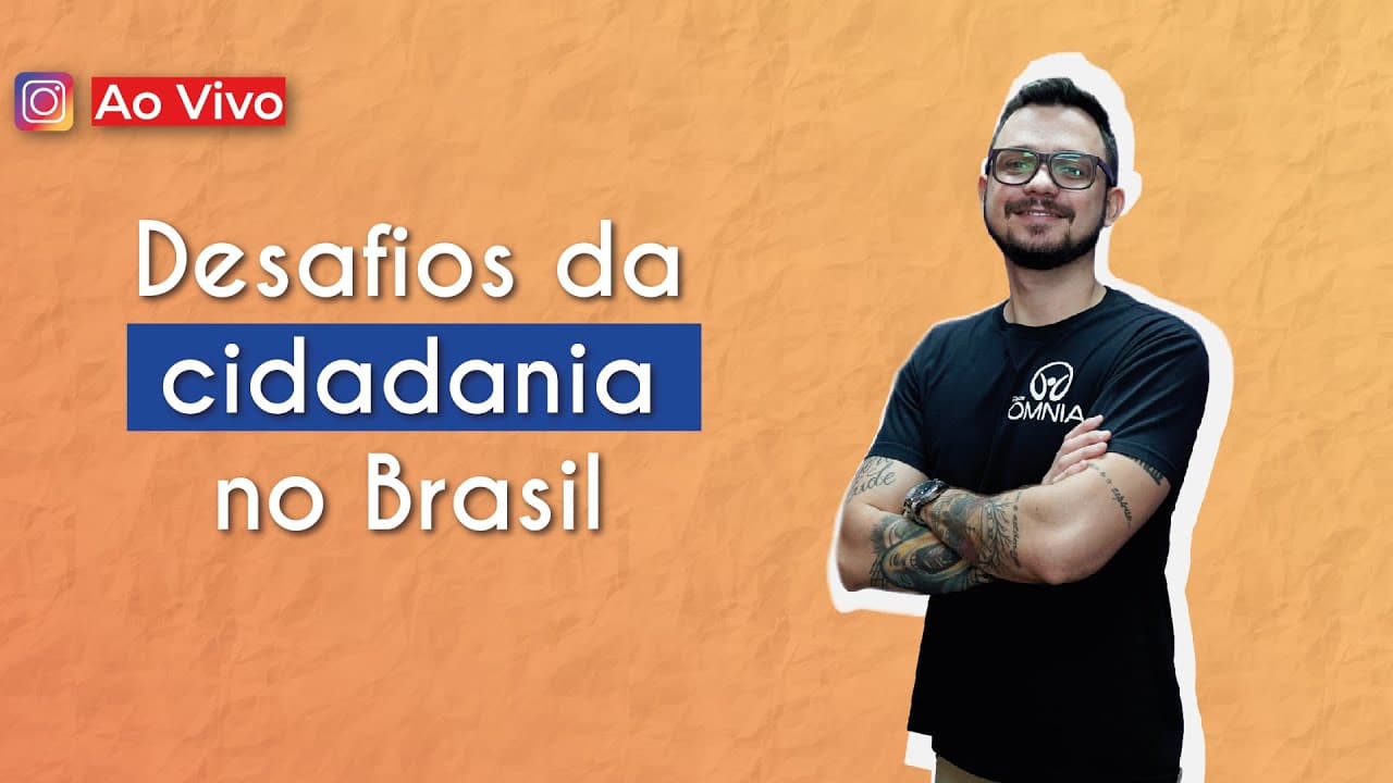 Thumbnail: AO VIVO | Desafios da cidadania no Brasil - Brasil Escola