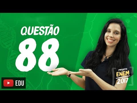 Thumbnail da aula: Enem 2016 - Ciências da Natureza | Questão 88 (Caderno Branco)