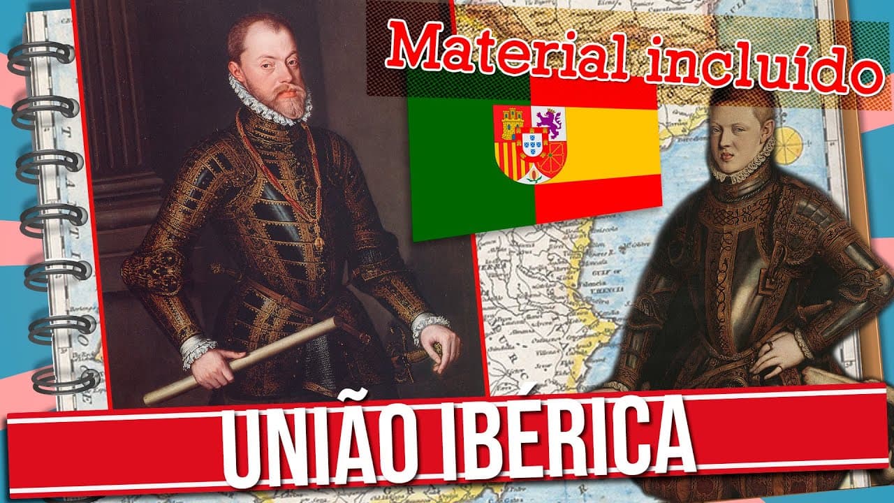 Thumbnail: O QUE FOI A UNIÃO IBÉRICA?