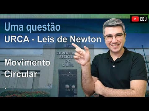 Thumbnail da aula: URCA 2019.2 | Leis de Newton | Um estudante prende um corpo de massa