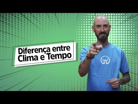 Thumbnail da aula: Diferença entre Clima e Tempo - Brasil Escola
