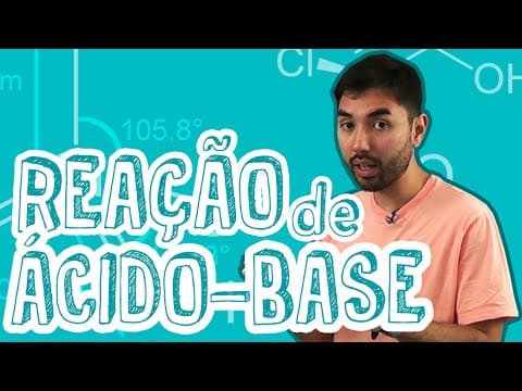 Thumbnail da aula: Aula Química - Reações Inorgânicas - Reação de Ácido-Base - STOODI