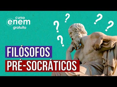 Thumbnail da aula: FILÓSOFOS PRÉ-SOCRÁTICOS | Aprenda agora no Resumo de Filosofia Enem. Prof. Marciel Evangelista