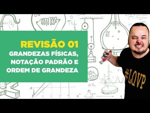 Thumbnail da aula: Física Total - Revisão da Aula 01 - Grandezas, Notação Padrão e Ordem de Grandeza