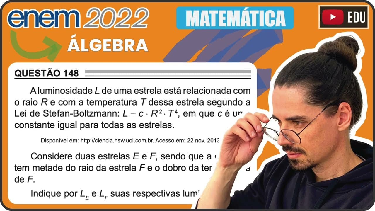 Thumbnail: [ENEM 2022] 148 📘 ÁLGEBRA A luminosidade L de uma estrela está relacionada com o raio R e com a