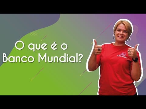 Thumbnail da aula: O que é o Banco Mundial? - Brasil Escola
