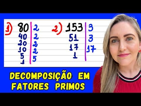 Thumbnail da aula: FATORAÇÃO DE UM NÚMERO EM FATORES PRIMOS! APRENDA COMO FAZER A DECOMPOSIÇÃO! EXPLICAÇÃO DO CONTEÚDO.