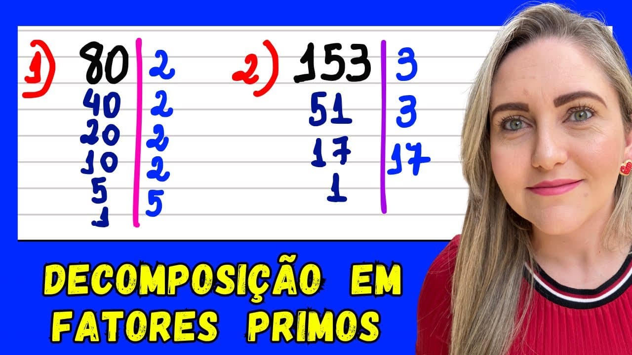 Thumbnail: FATORAÇÃO DE UM NÚMERO EM FATORES PRIMOS! APRENDA COMO FAZER A DECOMPOSIÇÃO! EXPLICAÇÃO DO CONTEÚDO.