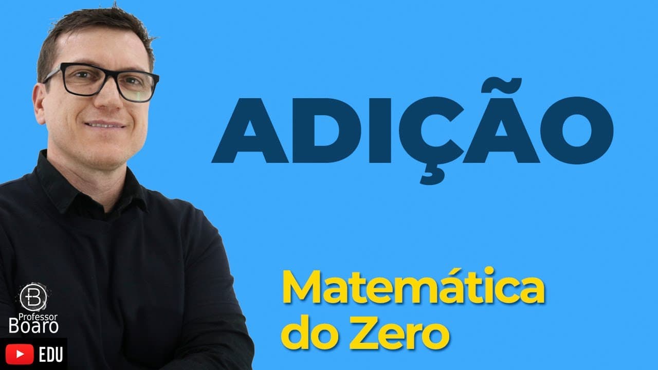 Thumbnail: Adição | Matemática do Zero | Matemática Básica - Aula 01