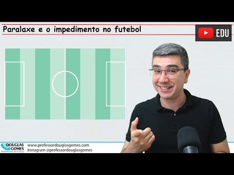 Thumbnail da aula: Futebol e paralaxe | arbitragem e impedimento