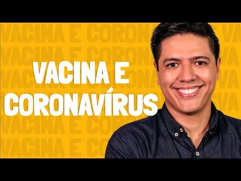 Thumbnail da aula: VACINA E CORONAVÍRUS - COVID-19 - Prof. Kennedy Ramos