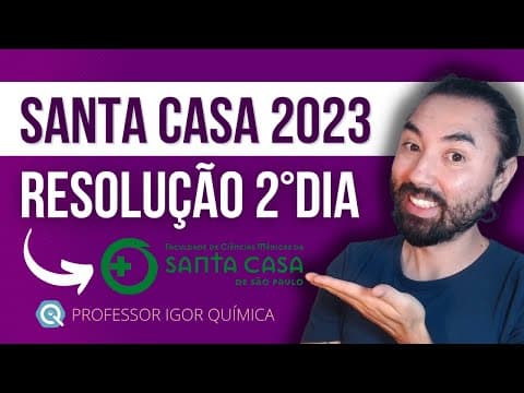 Thumbnail da aula: SANTA CASA 2023 | Segundo Dia | Química