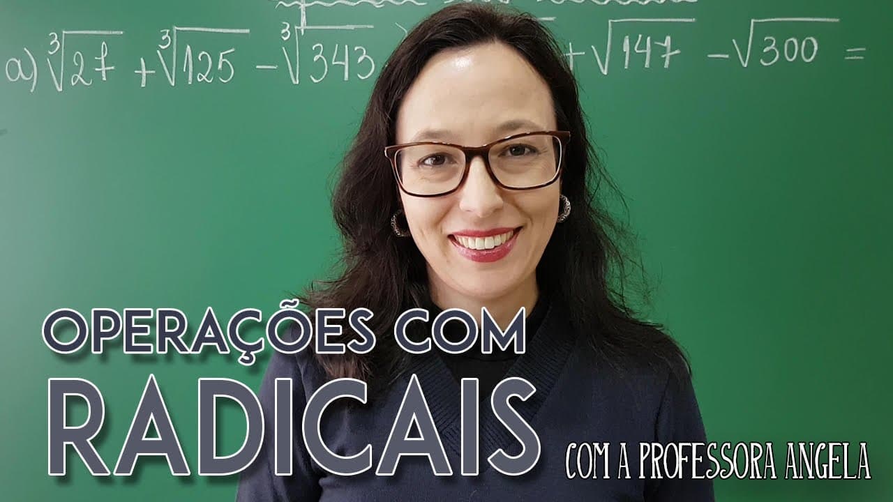 Thumbnail: Operação com Radicais - Professora Angela