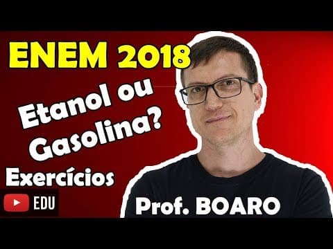 Thumbnail da aula: ENEM 2018 PHYSICS QUESTION 92 Blue Test What is better, ETHANOL or GASOLINE??? - VIDEO CLASS nº 1