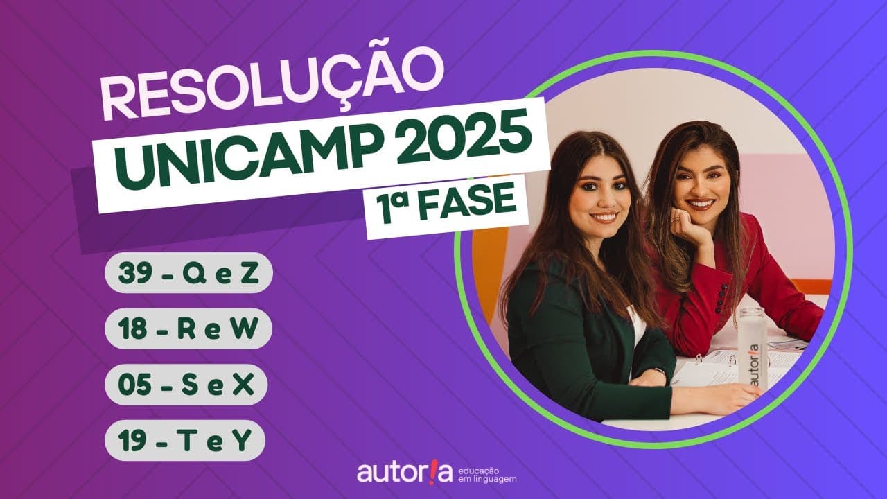 Thumbnail: UNICAMP 2025 - 1ª Fase - Autoria Linguagem - Questão 39 | Linguagens, prova Q e Z
