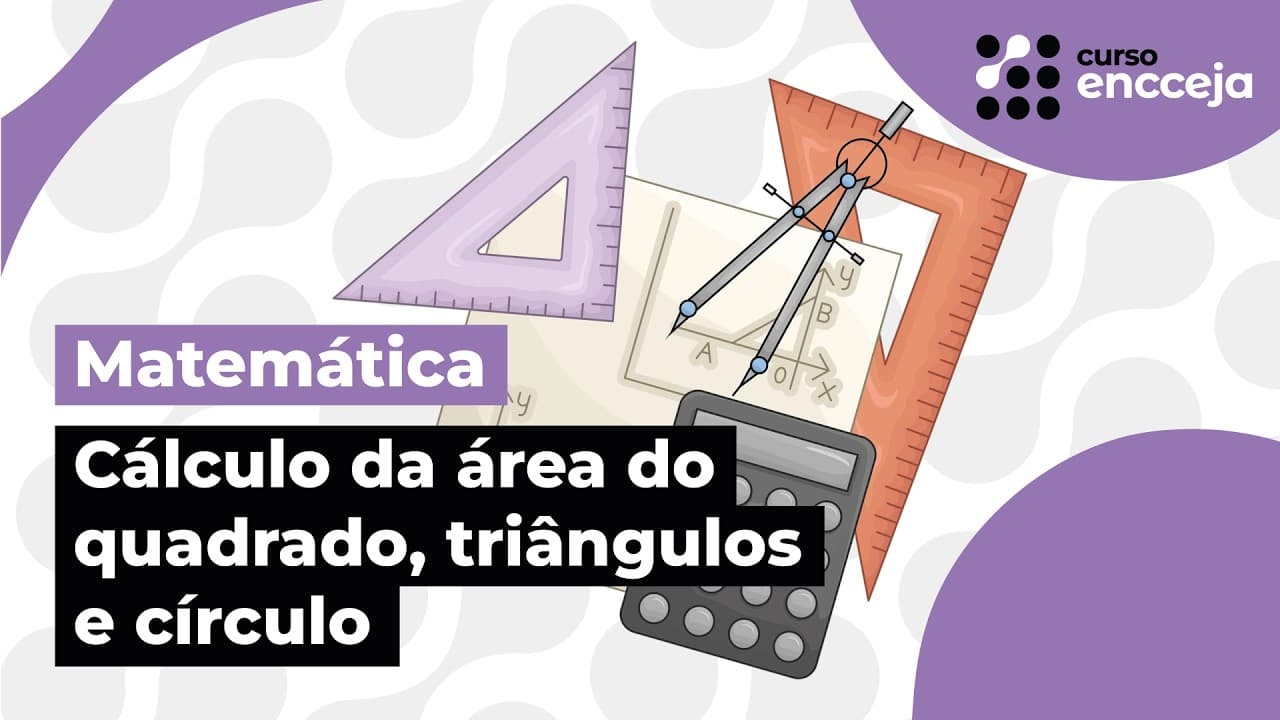 Thumbnail: CÁLCULO DA ÁREA DO QUADRADO, DOS TRIÂNGULOS, E DO CÍRCULO | Resumo de matemática Enem e Encceja