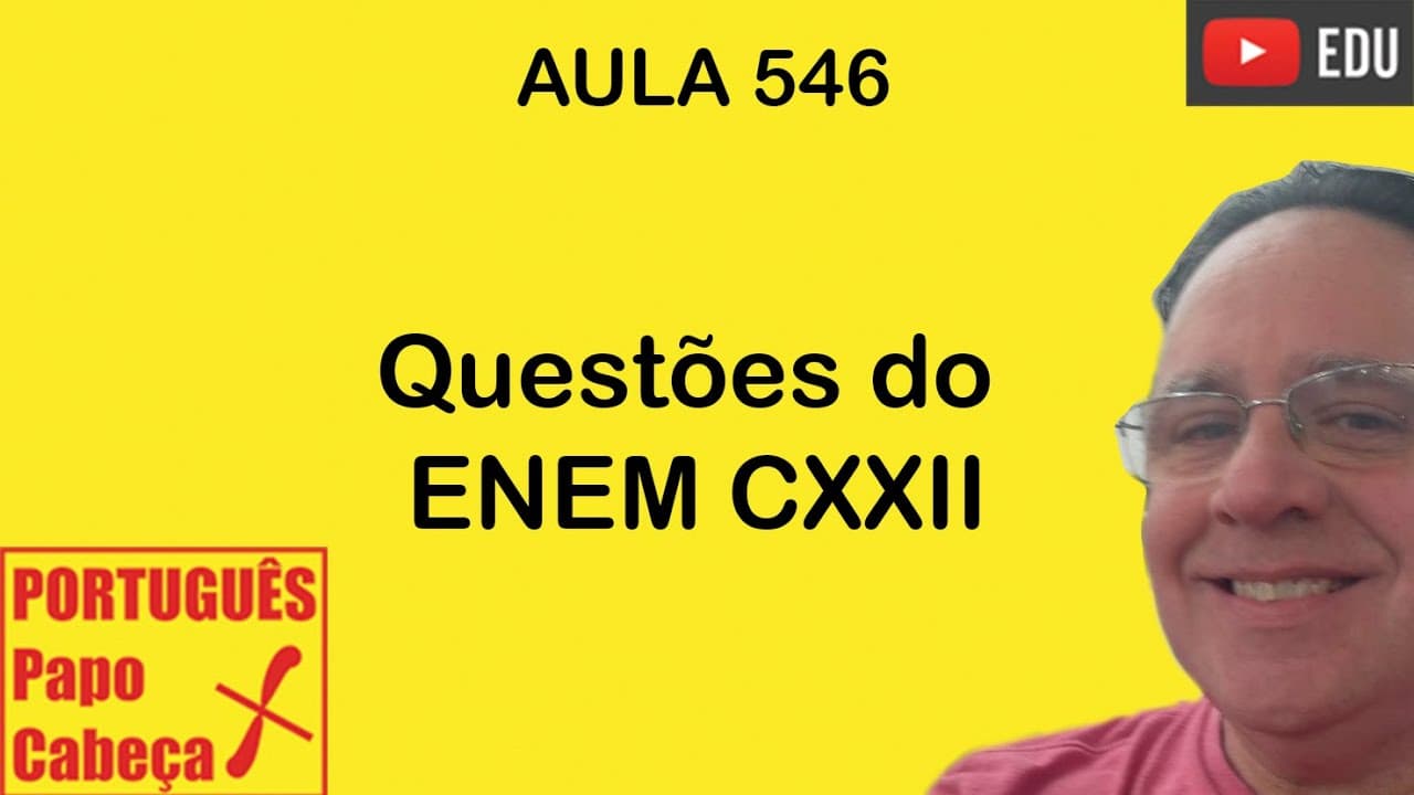 Thumbnail: Questões do ENEM CXXII- Aula 546