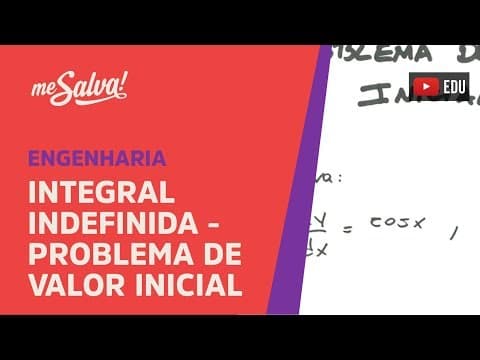 Thumbnail da aula: Me Salva! INT07 - Integral Indefinida - Problema de Valor Inicial (PVI)