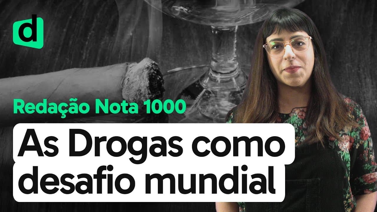 Thumbnail: A QUESTÃO DAS DROGAS COMO DESAFIO MUNDIAL | REDAÇÃO NOTA MIL | DESCOMPLICA