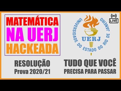 Thumbnail da aula: 🔴 [UERJ 2021] Correção da prova 2020-2021 de Matemática [Questões de 19 até 25]