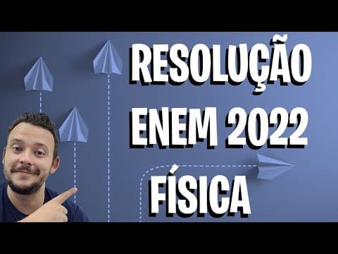Thumbnail da aula: Resolução ENEM 2022 - FÍSICA