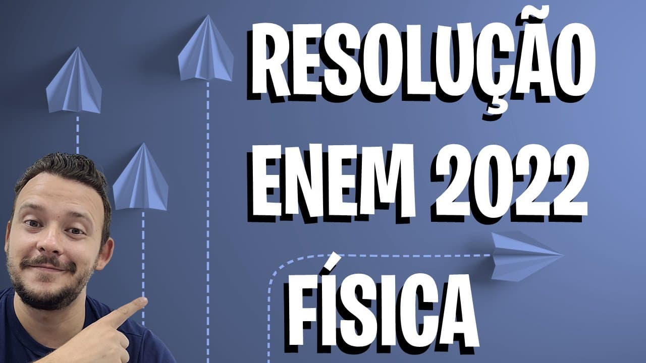Thumbnail: Resolução ENEM 2022 - FÍSICA