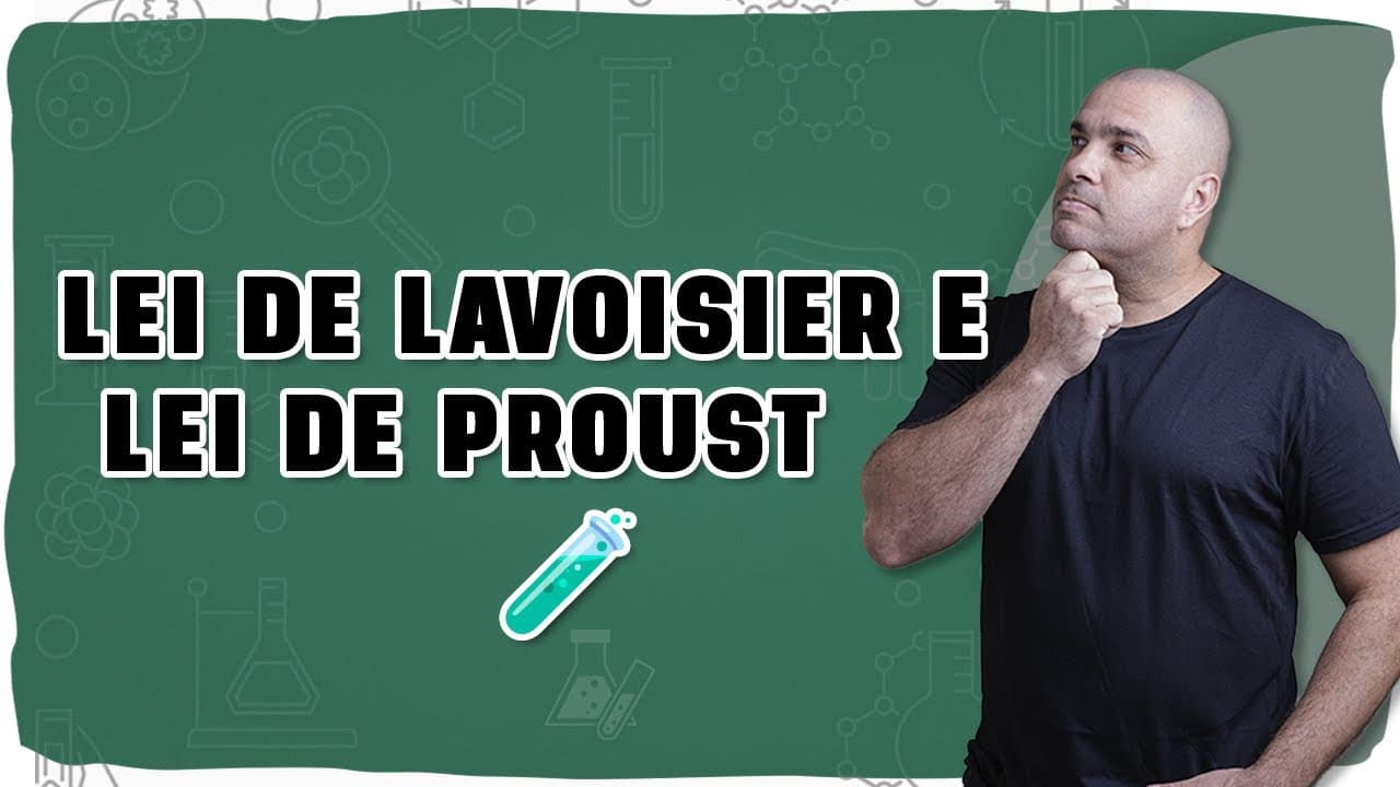 Thumbnail: ⚖️ LEI DE LAVOISIER E LEI DE PROUST: Entenda com exemplos e sem decoreba!