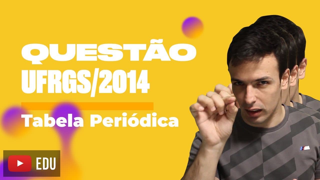 Thumbnail: Questão UFRGS/2014 - Tabela Periódica